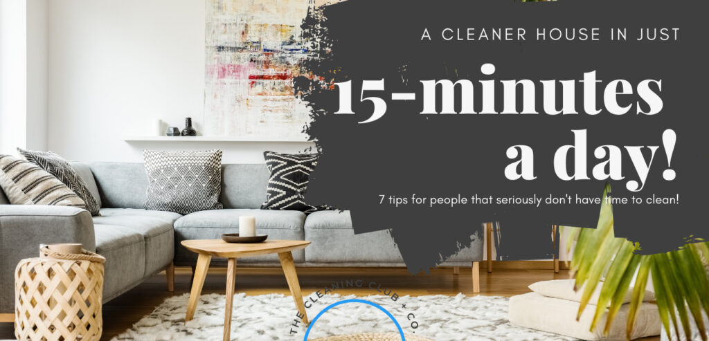 How to Clean Your House Fast: 7 Tips
